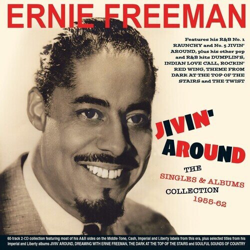 Ernie Freeman - Jivin' Around - The Singles & Albums Collection 2 CDs