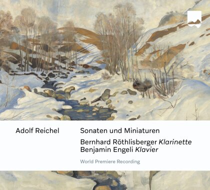Adolf Reichel (1816-1896), Bernhard R&ouml;thlisberger & Benjamin Engeli - Sonaten und Miniaturen - Weltersteinspielung - World Premiere Recording