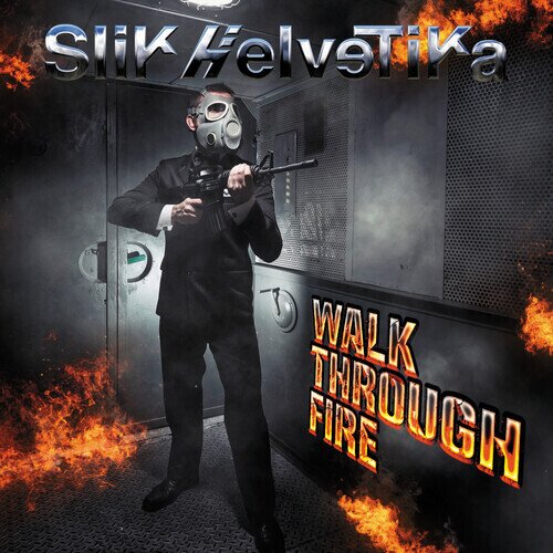 Slik Helvetika - Walk Through Fire
