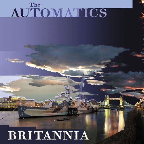 Automatics - Britannia 2026 Reissue, Label 51 Recordings