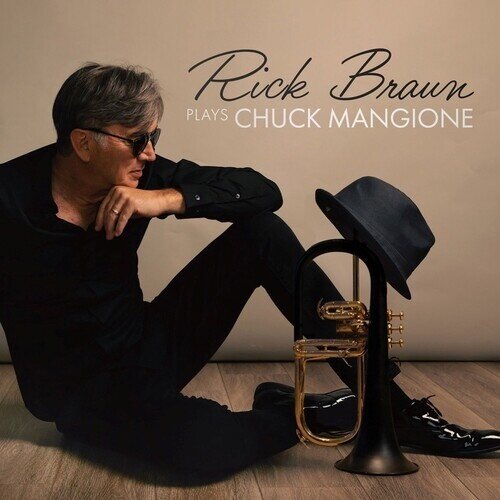 Rick Braun - Plays Chuck Mangione
