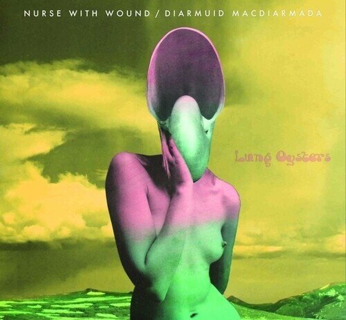Nurse With Wound & Diarmuid Macdiarmada - Lung Oysters