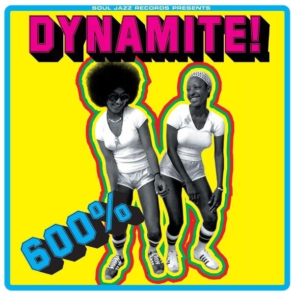 600% Dynamite - Various - Soul Jazz Records 2026 Reissue