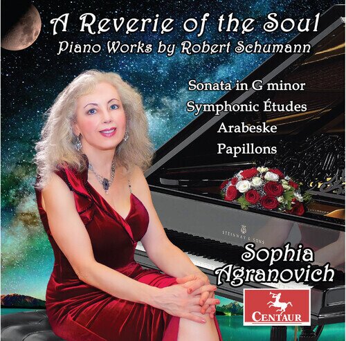 Robert Schumann (1810-1856) & Sophia Agranovich - Reverie Of The Soul