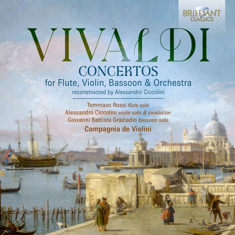 Compagnia De Violini, Antonio Vivaldi (1678-1741), Tommaso Rossi, Giovanni Battista Graziadio & Alessandro Ciccolini - Concertos For Flute, Violin, Bassoon & Orchestra