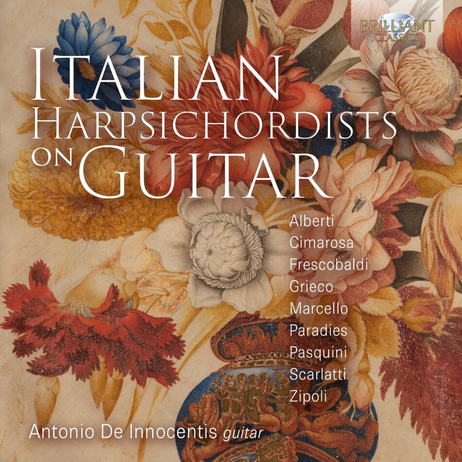 Domenico Zipoli (1688-1726), Bernardo Pasquini (1637-1710), Benedetto Marcello (1686-1739), Domenico Scarlatti (1685-1757), … - Italian Harpsichordists On Guitar