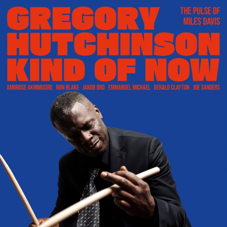 Gregory Hutchinson - Kind of Now - The Pulse of Miles Davis