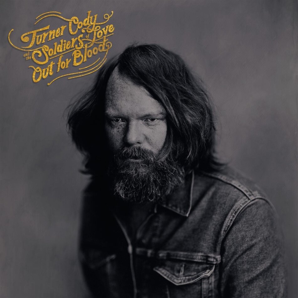 Cody Turner & The Soldiers Of Love Unveil - Out For Blood LP