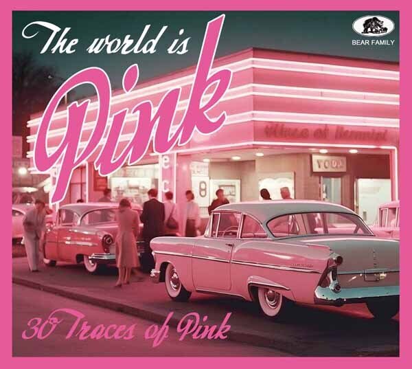 The World Is Pink - 30 Traces Of Pink Bear Family Records
