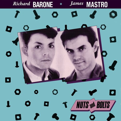 Richard Barone & James Mastro - Nuts & Bolts 2026 Reissue, Bonustracks, Iconoclassic, Remastered