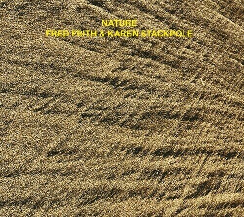 Fred Frith & Karen Stackpole - Nature