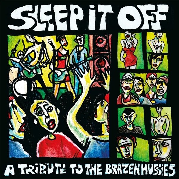 Sleep It Off - Tribute To The Brazenhussies LP