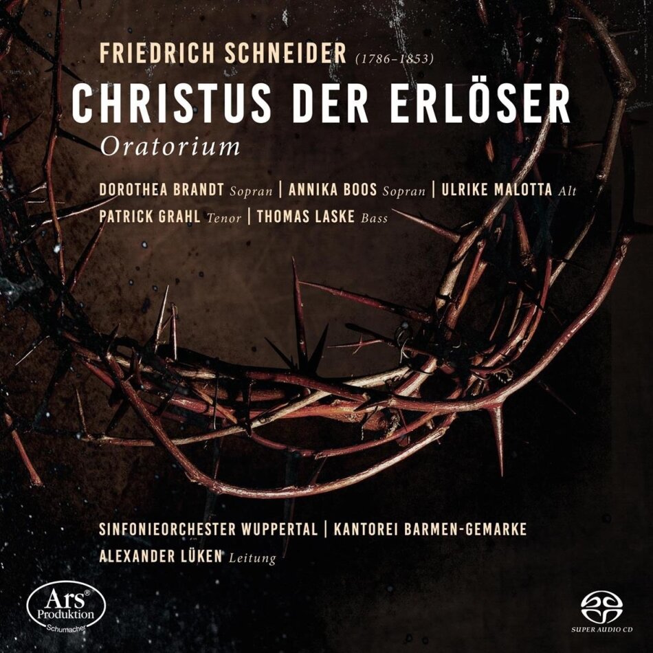 Friedrich Schneider (1786-1853), Alexander Lüken, Dorothea Brandt, Annika Boos, … - Christus der Erlöser 2 Hybrid SACDs