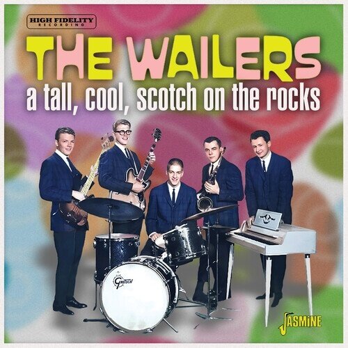 Wailers (Rock'n'roll) - Tall Cool Scotch On The Rocks Jasmine Records, 2026 Reissue