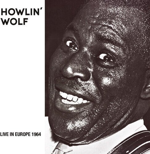 Howlin' Wolf - Live In Europe 2026 Reissue, Manufactured On Demand, CD-R