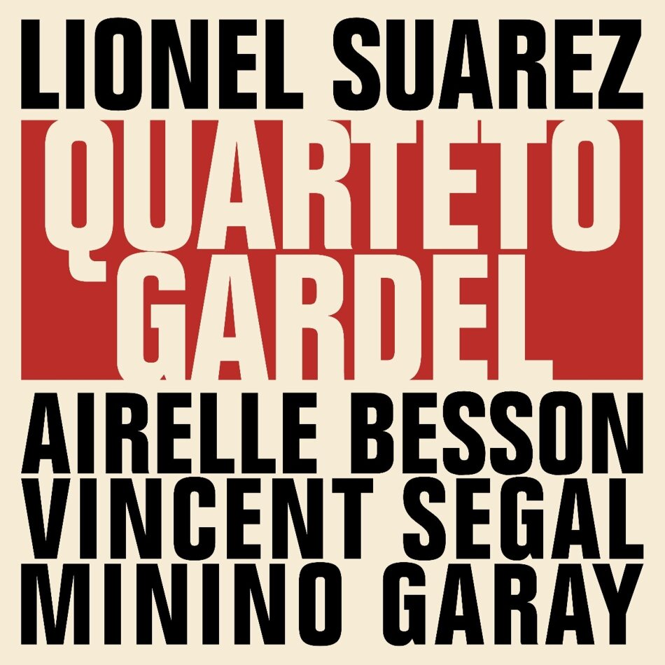Lionel Suarez - Quartetto Gardel